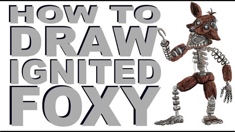 ignited foxy|how to draw ignited foxy.